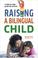 Cover of: Raising a Bilingual Child (Living Language Series)