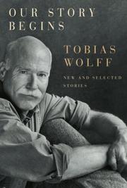 Cover of: Our Story Begins by Tobias Wolff