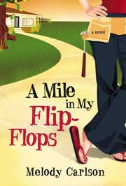 Cover of: A Mile in My Flip-Flops by Melody Carlson
