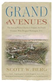Cover of: Grand Avenues: The Story of Pierre Charles L'Enfant, the French Visionary Who Designed Washington, D.C. (Vintage)