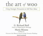 Cover of: The Art of Woo: Using Strategic Persuasion to Sell Your Ideas