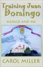 Cover of: Training Juan Domingo: Mexico and Me