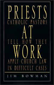 Cover of: Priests at Work: Catholic Pastors Tell How They Apply Church Law in Difficult Cases