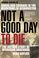 Cover of: Not a Good Day to Die
