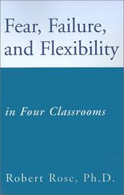 Cover of: Fear, Failure, and Flexibility: In Four Classrooms