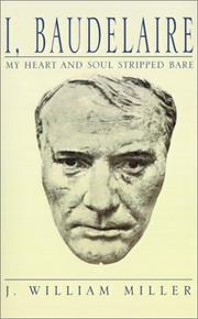 Cover of: I, Baudelaire by J. William Miller