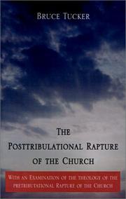 Cover of: Posttribulational Rapture of the Church by Bruce Tucker