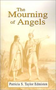 Cover of: The Mourning of Angels by Patricia S. Taylor Edmisten, Patricia Taylor Edmisten, Patricia S. Taylor Edmisten, Patricia Taylor Edmisten