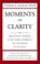 Cover of: Moments of Clarity