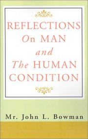 Cover of: Reflections on Man and the Human Condition by John L. Bowman
