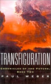 Cover of: Transfiguration: Chronicles of the Future, Book Two (Chronicles of the Future)