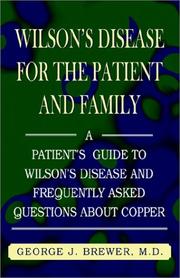 Cover of: Wilson's Disase for the Patient and Family: A Patient's Guide to Wilson's Disease and Frequently Asked Questions About Copper