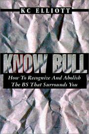 Cover of: Know Bull: How to Recognize and Abolish the Bs That Surrounds You