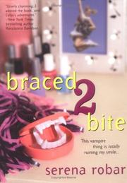 Cover of: Braced2bite | Serena Robar