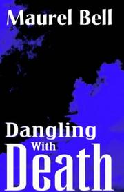 Cover of: Dangling With Death | Maurel Bell