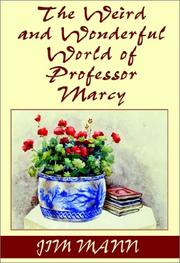Cover of: The Weird and Wonderful World of Professor Marcy