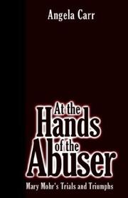 Cover of: At the Hands of the Abuser by Angela Carr, Angela Carr