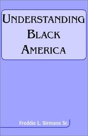 Cover of: Understanding Black America by Freddie L. Sirmans