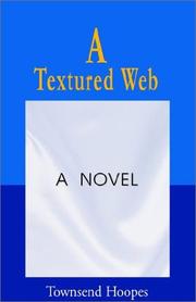 Cover of: A Textured Web by Townsend Hoopes