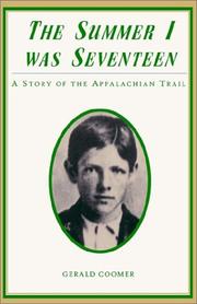 Cover of: The Summer I Was Seventeen: A Story of the Appalachian Trail