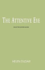 Front cover of The Attentive Eye by Helen Dudar