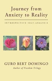 Cover of: Journey from Anxiety to Reality by Guro Bert Domingo