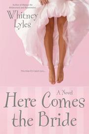 Cover of: Here Comes the Bride by Whitney Lyles, Whitney Lyles