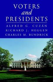 Cover of: Voters and Presidents by Alfred G. Cuzan, Richard J. Heggen, Charles M. Bundrick