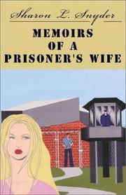 Cover of: Memoirs of a Prisoner's Wife: A True Story, With Names Changed to Protect Identities