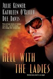Cover of: Hell With the Ladies by Julie Kenner, Kathleen O'Reilly, Dee Davis