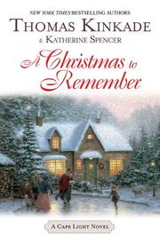 Cover of: A Christmas To Remember by Thomas Kinkade, Katherine Spencer