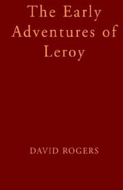 Cover of: The Early Adventures of Leroy by David Rogers, David Rogers