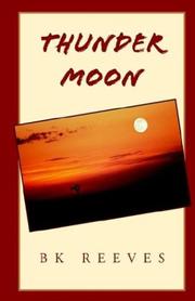 Cover of: Thunder Moon by Reeves, Reeves