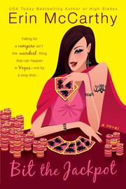 Cover of: Bit the Jackpot (Vegas Vampires, Book 2) by Erin McCarthy