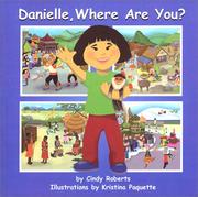 Cover of: Danielle, Where Are You? by Cindy Roberts