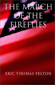 Cover of: The March of the Fireflies | Eric Thomas Felton