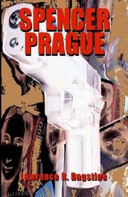 Cover of: Spencer Prague by Lawrence R. Dagstine, Lawrence R. Dagstine