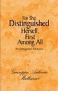 Cover of: For She Distinguished Herself, First Among All by Edward Vasta