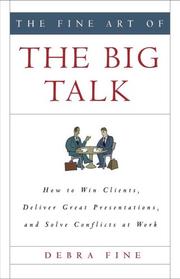 Cover of: The Fine Art of the Big Talk by Debra Fine