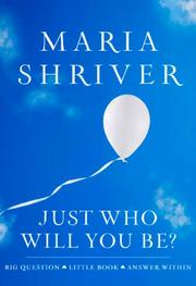 Cover of: Just who will you be?: Big question, little book, answer within