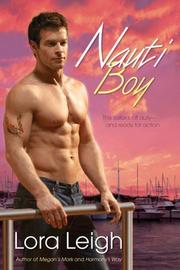 Cover of: Nauti Boy by Lora Leigh