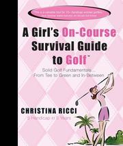 Cover of: A Girl's On-Course Survival Guide to Golf by Christina Ricci (golfer)