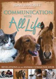 Cover of: Communication With All Life: Revelations of An Animal Communicator