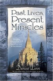 Cover of: Past Lives, Present Miracles: The Most Empowering Book on Reincarnation You'll Ever Read...in this Lifetime!