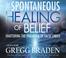 Cover of: The Spontaneous Healing of Belief 4