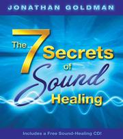 Cover of: The 7 Secrets of Sound Healing: Includes a FREE Sound Healing CD! (Book & CD)