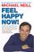 Cover of: Feel Happy Now!