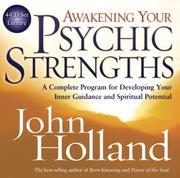 Cover of: Awakening Your Psychic Strengths 4-CD | John Holland