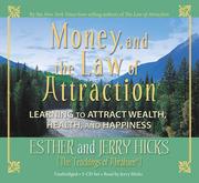 Cover of: Money, and the Law of Attraction 5-CD set: Learning to Attraction Wealth, Health, and Happiness