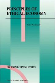 Cover of: Principles of Ethical Economy (Issues in Business Ethics) by P. Koslowski